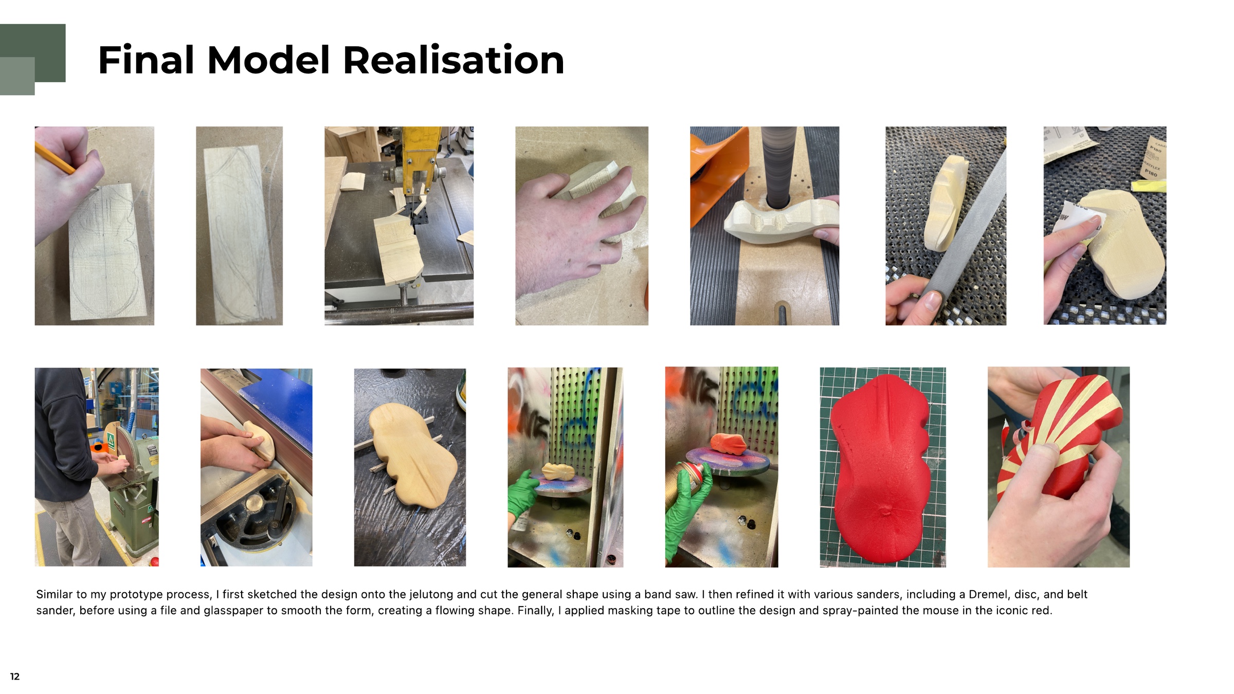Fourteen process photos of the jelutong model being sketched, sawn, sanded, masked and spray-painted red